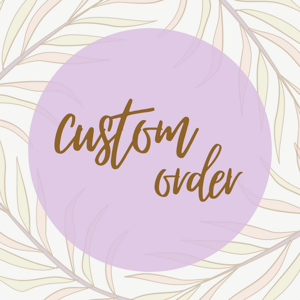 Custom Order for Aimee